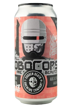 Brauerei All RoboCops Are Beautiful